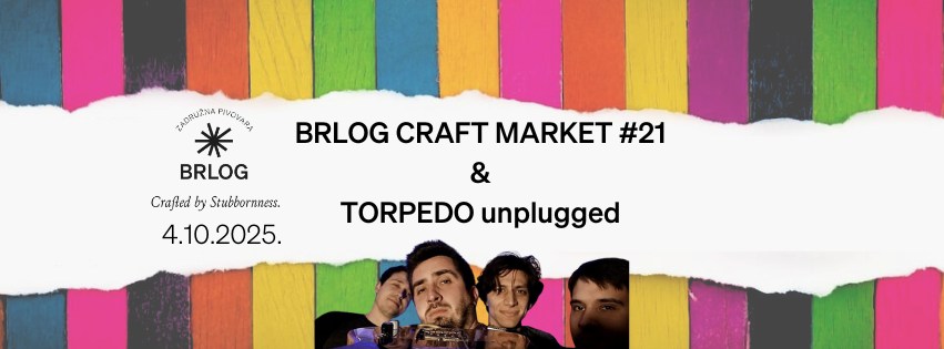 Brlog Craft market #21 & TORPEDO unplugged